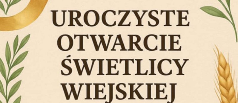 Uroczyste otwarcie świetlicy i III Turniej sołectw