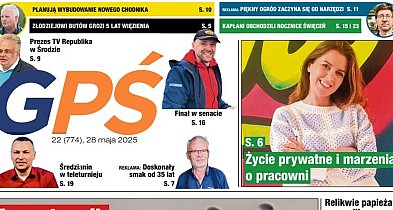 Minął kolejny tydzień. O czym piszemy w nowym wydaniu GPŚ?-21459