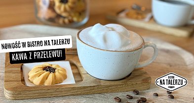 Nowość w Bistro Na Talerzu! Kawa, która zachwyca smakiem i aromatem-21501