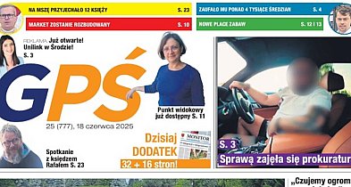 Minął kolejny tydzień. O czym piszemy w nowym wydaniu GPŚ?-21778