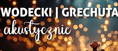 Wodecki i Grechuta akustycznie-123884