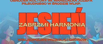 Wielkopolski Przegląd Chórów - Jesień zabrzmi harmonią!-3476