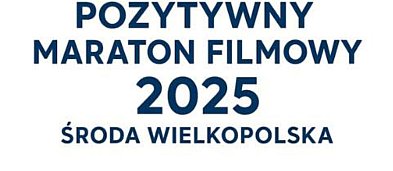 Pozytywny Maraton Filmowy 2025 Środa Wielkopolska-3890