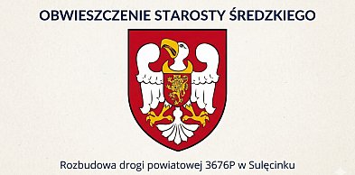 Zezwolenie na rozbudowę drogi powiatowej w Sulęcinku