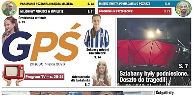 Minął kolejny tydzień. O czym piszemy w nowym wydaniu GPŚ?