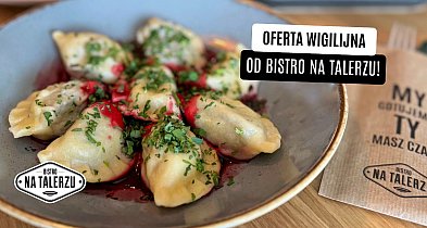 OFERTA WIGILIJNA od Bistro na Talerzu - dostępna we wszystkich naszych lokalach!-23600