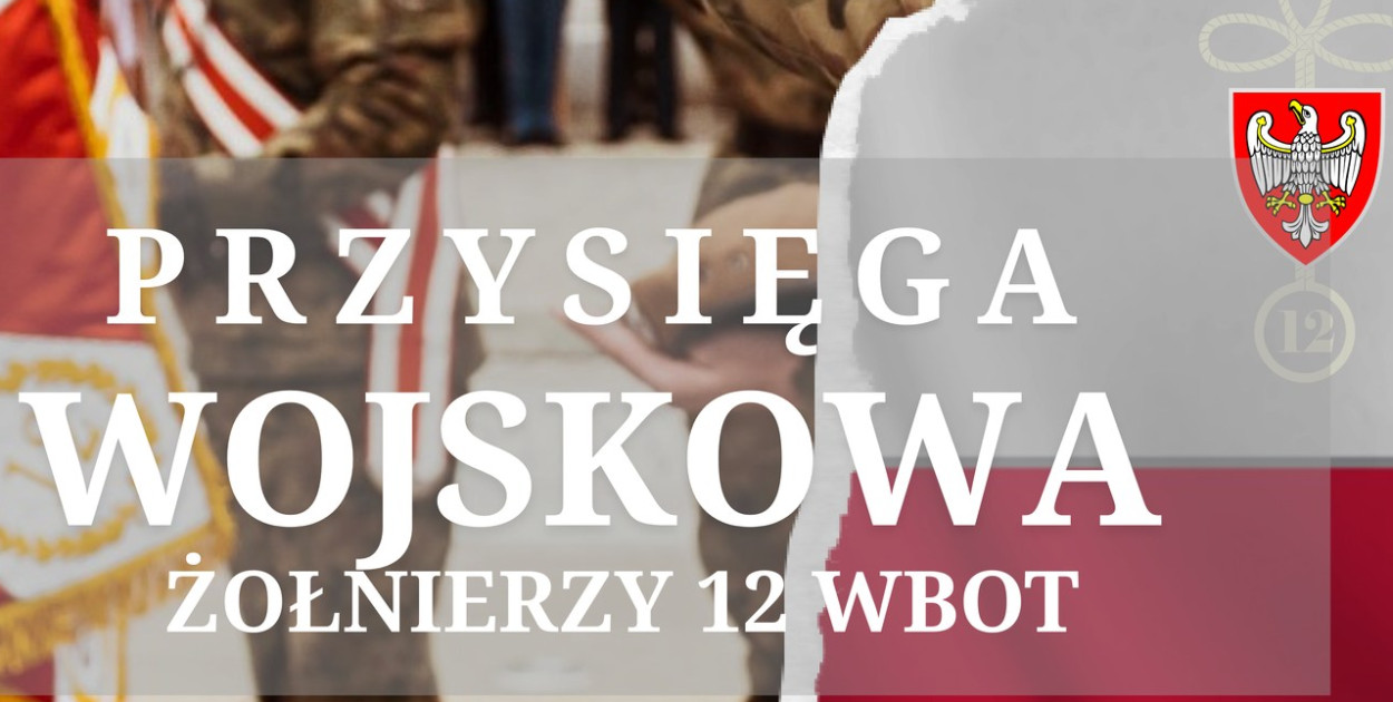 Przysięga Wojskowa Żołnierzy 12 WBOT