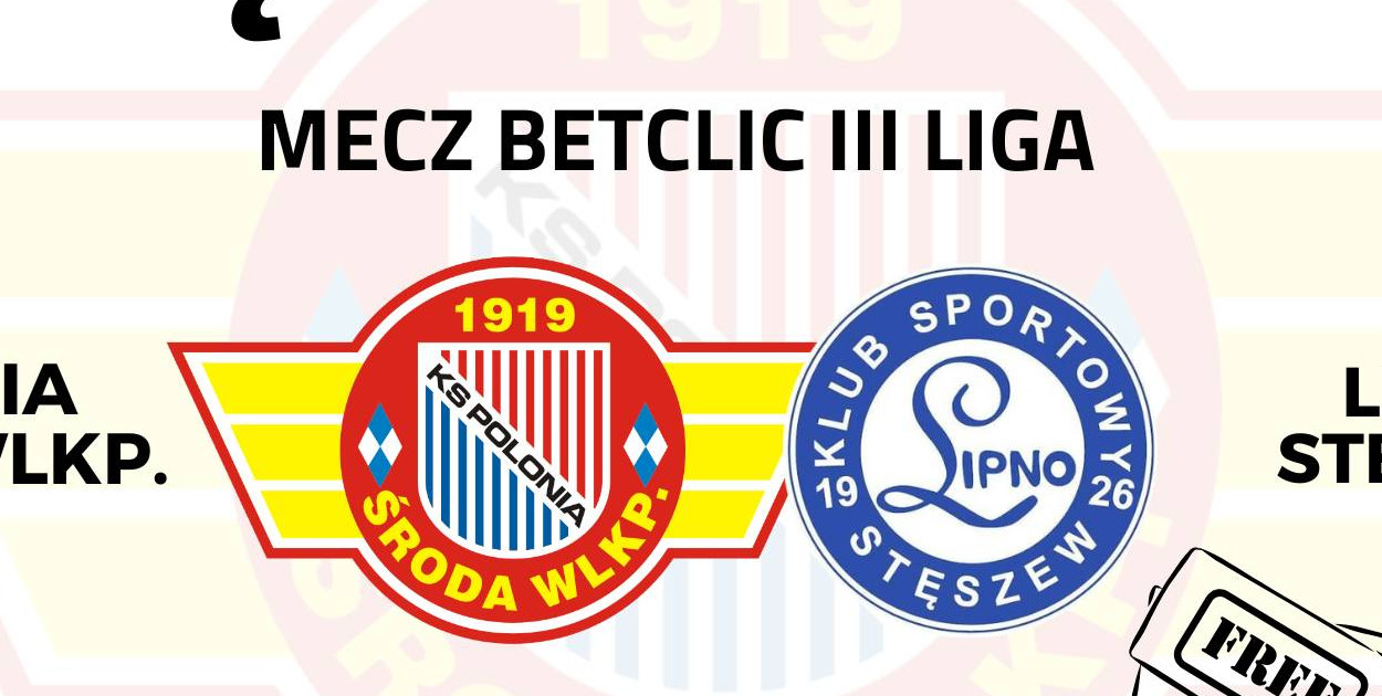 Mecz III ligi  Polonia Środa Wielkopolska - Lipno Stęszew