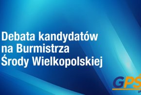 Debata kandydatów na Burmistrza Środy Wielkopolski