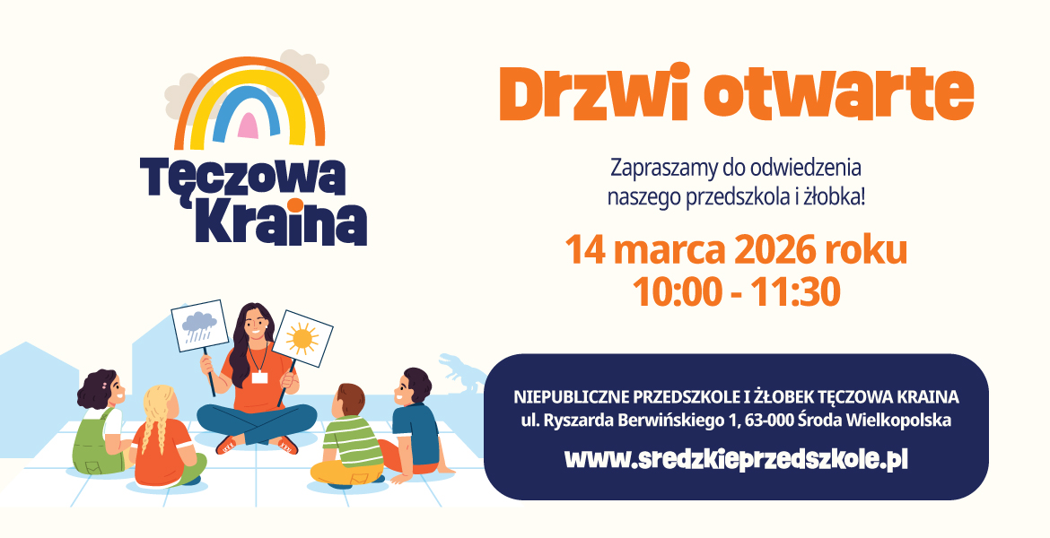 Drzwi otwarte: Niepubliczne Przedszkole i Żłobek Tęczowa Kraina w Środzie Wielkopolskiej 